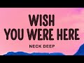Neck Deep Wish You Were Here Lyrics