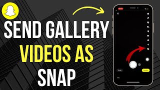How To Send Video from GALLERY On Snapchat As Snap (2023)