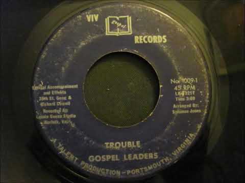 Gospel Leaders "Trouble"