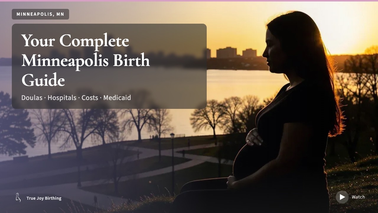 Minneapolis Doula & Birth Plan Guide: Costs, Hospitals & Medicaid (First-Time Mom) — press play to watch