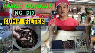 PAANO GUMAWA NG DIY SUMP FILTER /  HOW TO MAKE DIY SUMP FILTER