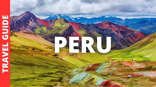 Peru Travel Guide: 23 BEST Things to Do in Peru (&amp;amp; Places to Visit)