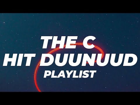 THE C - HIT DUUNUUD LYRICS PLAYLIST