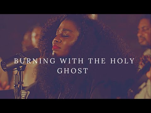 BURNING WITH THE HOLY GHOST- TY Bello