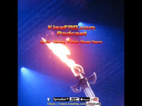 KissFAQ Podcast Ep.114 - Tommy, A Rock (Soap) Opera