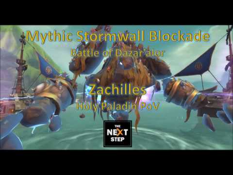 Stormwall Blockade Mythic - Battle of Dazar'alor - Holy Paladin PoV