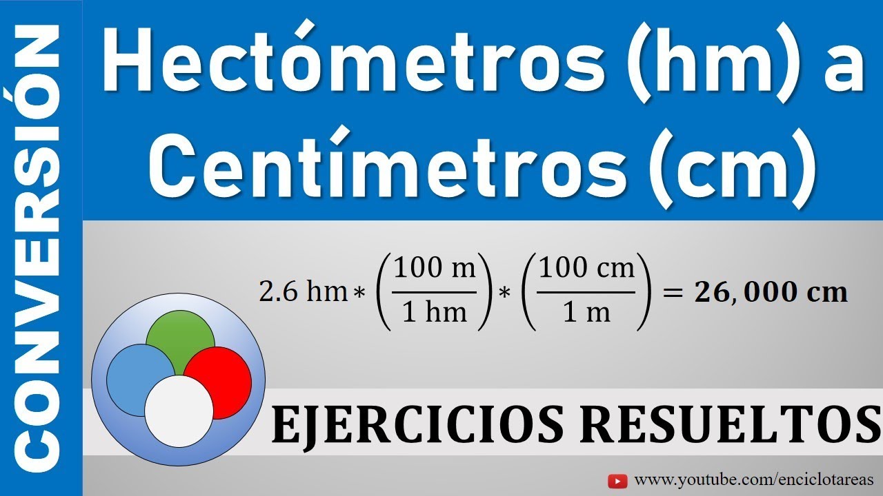 Conversión de Hectómetros (hm) a Centímetros (cm) - (hm a cm) #2