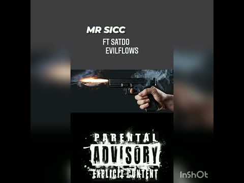MR SICC ( FT SATDO X EVIL FLOWS)
