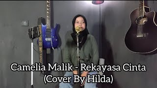 Download lagu Camelia Malik - Rekayasa Cinta (Cover By Hilda) mp3 Download lagu Camelia Malik - Rekayasa Cinta (Cover By Hilda) mp3