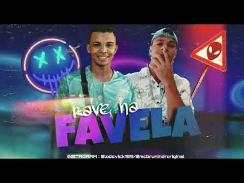 MC LODOVICK E BRUNIN DR - RAVE NA FAVELA