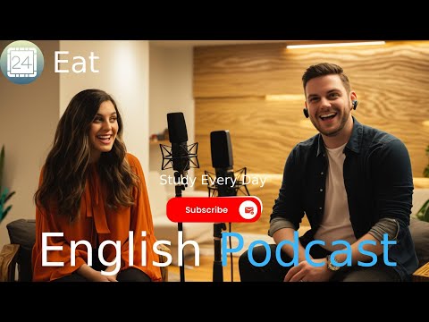Eat  |  Learning English With Podcast | Episode 24｜ Everyday English Pod | 英語口語 ｜ 播客