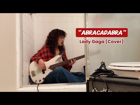 "Abracadabra" Lady gaga (Cover) on Bass