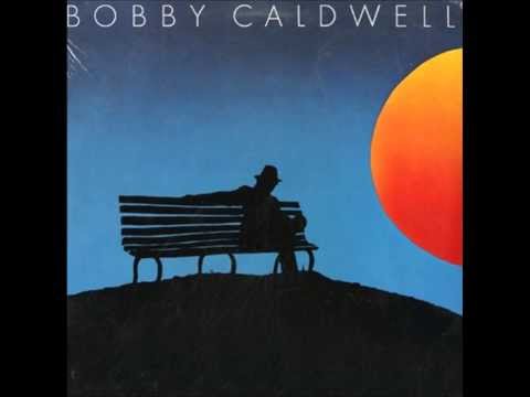 bobby caldwell- can't say goodbye