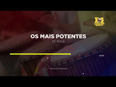 Os Mais Potentes - Ze Bula