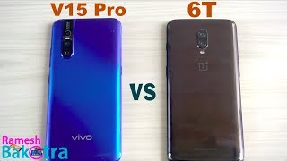 Vivo V15 Pro vs OnePlus 6T SpeedTest and Camera Comparison