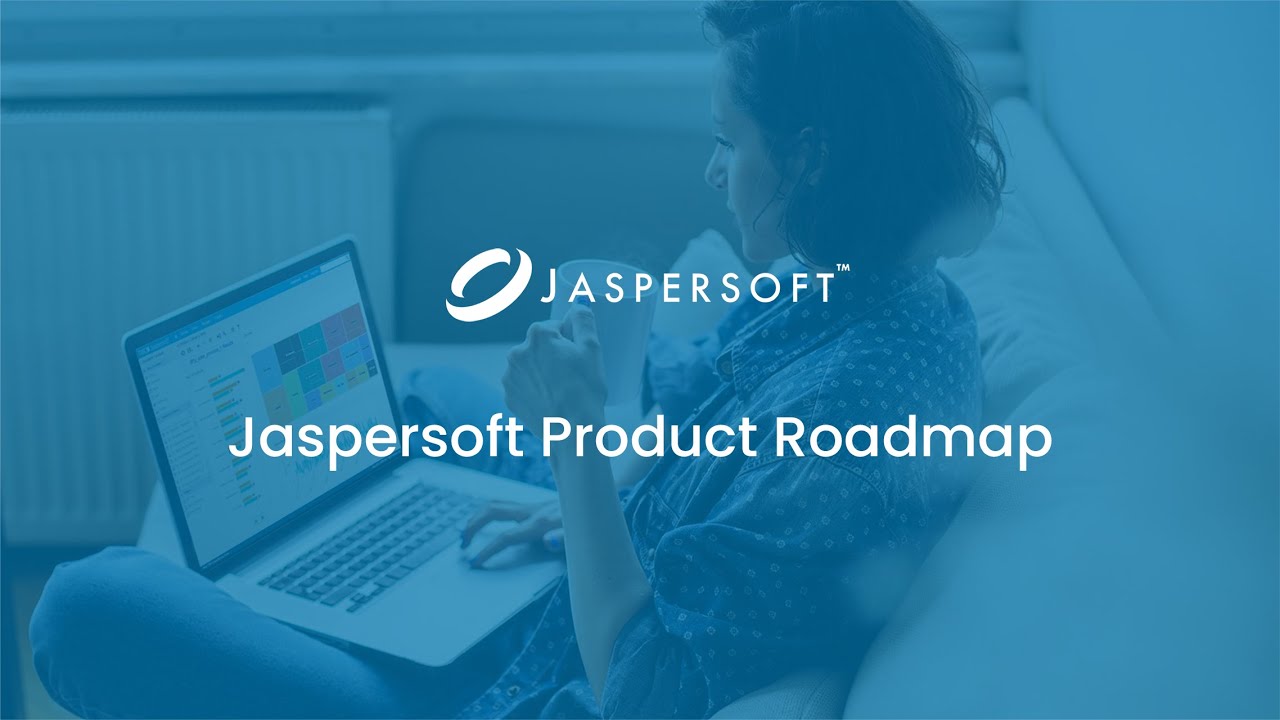 Jaspersoft Product Roadmap