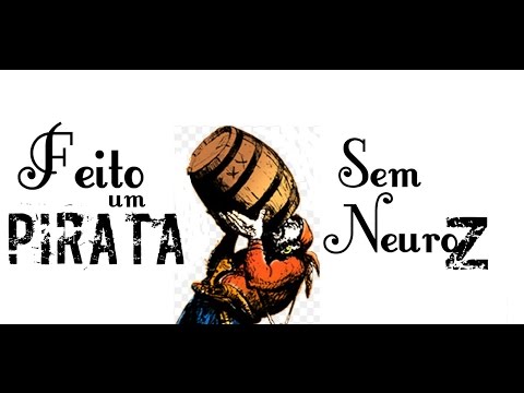 Sem NeuroZ - Feito Um Pirata (lyric video)