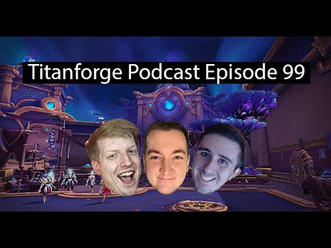 Titanforge Podcast EP 99 - Thoughts on the RWF, Shards, Sanctum, and Tormented