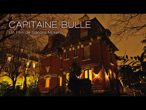 Capitaine Bulle - Un film de Sandra Moreno