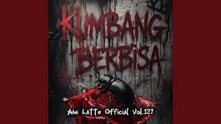 Download lagu KUMBANG BERBISA mp3 Download lagu KUMBANG BERBISA mp3