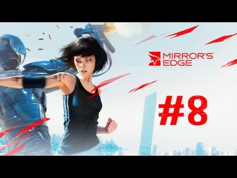 Mirror's Edge Walkthrough - Part 8 - It's Back (Gameplay/Let's Play)