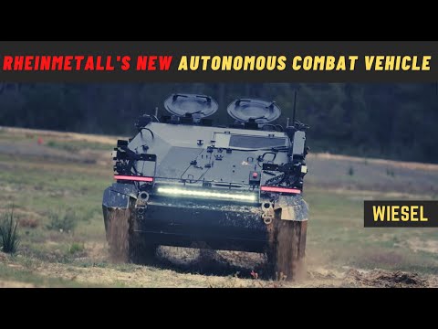 Rheinmetall's Autonomous Combat Warrior Wiesel