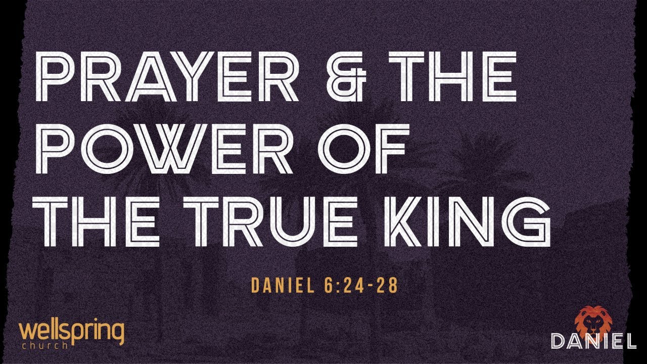 Prayer & The Power of the True King