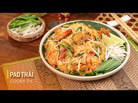 Pad Thái - Cách Làm Pad Thái Đơn Giản, Dễ Làm Chuẩn Vị Ẩm Thực Thái Lan | Cooky TV