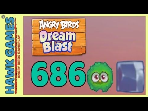 Angry Birds Dream Blast Level 686 - Walkthrough, No Boosters