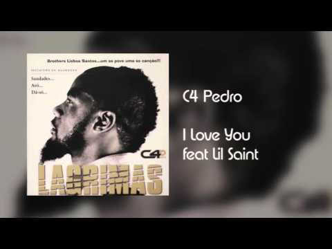 C4 Pedro - I Love You feat Lil Saint
