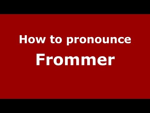 How to pronounce Frommer