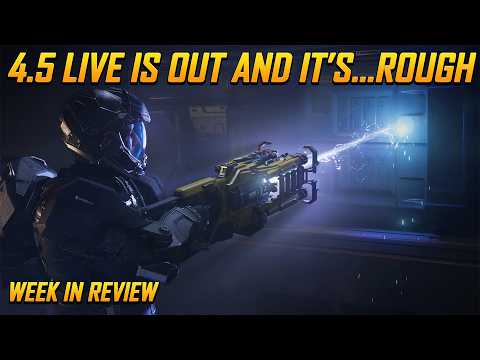 Star Citizen Week in Review - 4.5 is Now Live With Lots of Bugs But Better Performance
