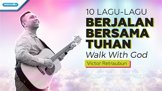Download lagu BERJALAN BERSAMA TUHAN - 10 lagu - Victor Retraubun mp3 Download lagu BERJALAN BERSAMA TUHAN - 10 lagu - Victor Retraubun mp3