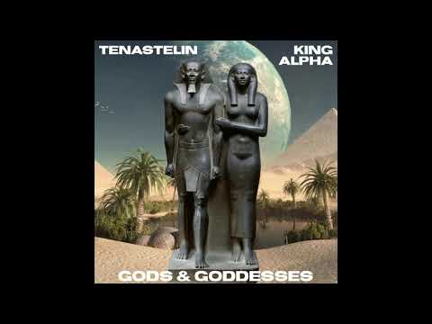 Tenastelin & King Alpha - Gods & Goddesses & Dub