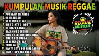 Download lagu KUMPULAN MUSIK REGGAE 🎧  TER JOSJIS TERBARU 2025 || _-PURNAMA_MERINDU_-KEHILANGAN_- mp3