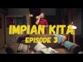 Impian Kita Episode 3 - Rangga dan Jerseynya Impian Kita Episode 3 - Rangga dan Jerseynya
