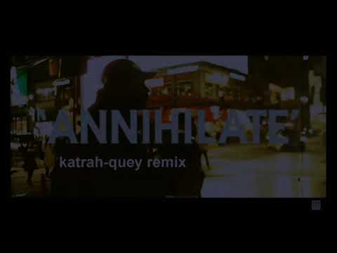 Sam Krats feat. Gee Bag and El Da Sensei - 'Annihilate' (Katrah-Quey Remix)