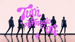 MYNT《Turn My Magic On》Official MV