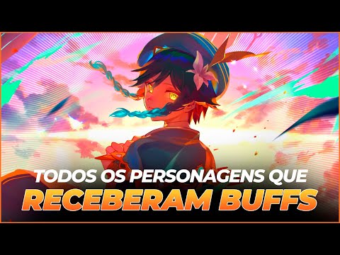 TODOS os Personagens Que Receberam Buffs Em Genshin - Guia Completo #genshinimpact