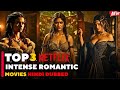 Top 3 Intense Romantic Watch Alone Movies On Netflix Hindi Dubbed For Mature Audiences