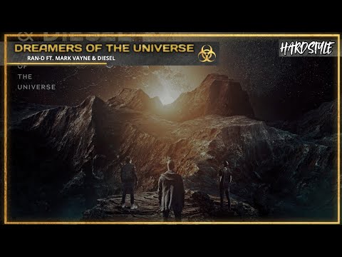 Ran-D ft. Mark Vayne & Diesel - Dreamers Of The Universe