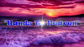 Hands To Heaven - Breathe (w/ Lyrics)