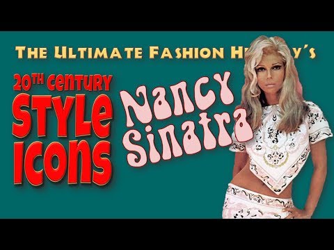 20th CENTURY STYLE ICONS: Nancy Sinatra