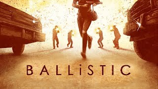 BALLiSTIC (2018) Video