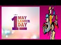 Happy Labour Day 2020 1st May International Worker S Day Whatsapp Status Video