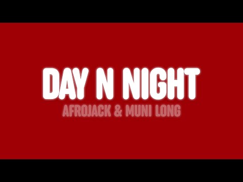 Afrojack & Black V Neck - Day N Night (Lyrics) [feat. Muni Long]