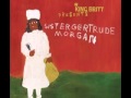 KING BRITT PRESENTS SISTER GERTRUDE MORGAN "RELIGEON FROM HER"