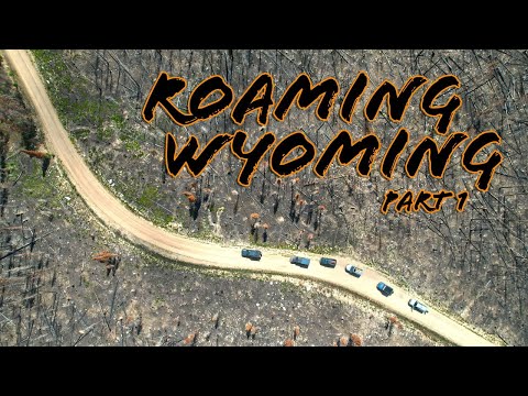ROAMING WYOMING | Part 1 - (Overlanding The Wyoming BDR)