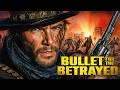Bullet For The Betrayed 80S Western Full Movie In English