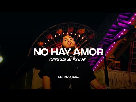 OfficialAlex425 - No Hay Amor (Lyric Video) | CantoYo